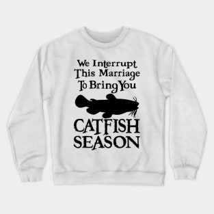 catfish season Crewneck Sweatshirt